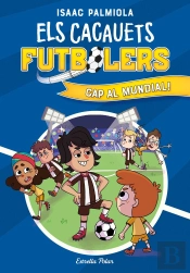 Els Cacauets Futbolers 4. Cap Al Mundial!