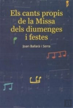 Bertrand.pt - Els Cants Propis De La Missa Dels Diumenges I Festes