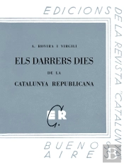 Els Darrers Dies De La Catalunya Republicana