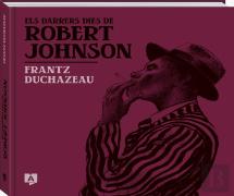 Els Darrers Dies De Robert Johnson