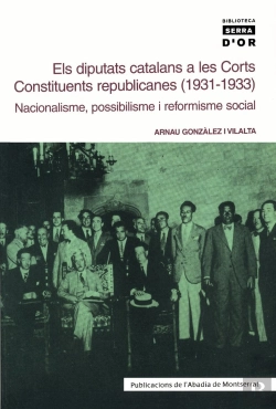 Bertrand.pt - Els Diputats Catalans A Les Corts Constituents Republicanes (1931-1933). Nacionalisme, Possibilisme