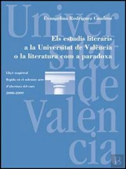 Bertrand.pt - Els Estudis Literaris A La Universitat De València O La Literatura Com A Paradoxa