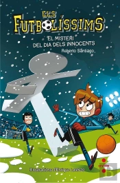Els Futbolíssims 11: El Misteri Del Dia Dels Innocents