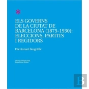 Els Governs De La Ciutat De Barcelona (1875-1930)