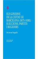 Els Governs De La Ciutat De Barcelona (1875-1930)