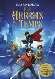 Els Herois Del Temps 1. Un Viatge Perillos