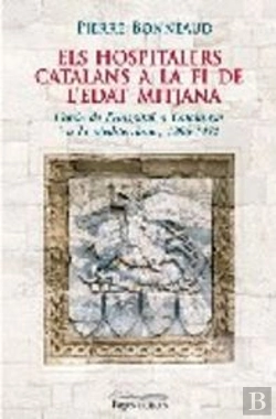Bertrand.pt - Els Hospitalers Catalans A La Fi De L'Edat Mitjana