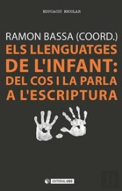Els Llenguatges De L'Infant: Del Cos I La Parla A L'Escriptura