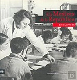 Bertrand.pt - Els Mestres De La República En Imatges