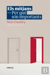 Els Mitjans. Per Què Són Importants