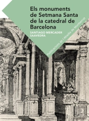 Els Monuments De Setmana Santa De La Catedral De Barcelona