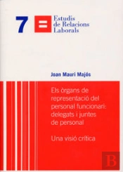 Els Òrgans De Representació Del Personal Funcionari: Delegats I Juntes De Personal