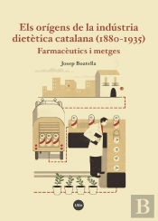 Els Orígens De La Indústria Dietètica Catalana (1880-1935)