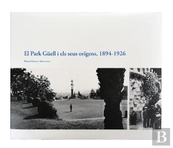 Bertrand.pt - Els Orígens Del Park Güell, 1894-1926