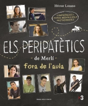 Els Peripatètics De Merlí Fora De L'Aula