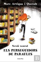 Els Perseguidors De Paraules. Versió Teatral