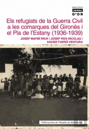 Els Refugiats De La Guerra Civil A Les Comarques Del Gironès I El Pla De L'Estany (1936-1939)