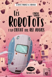 Els Robotots I La Ciutat Del Rei Augies