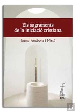 Bertrand.pt - Els Sagraments De La Iniciació Cristiana