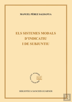 Bertrand.pt - Els Sistemes Modals D'Indicatiu I Subjuntiu