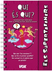 Els Supertafaners / Qui És Qui?