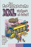 Els Supertafaners Xxl Viatgem Al Futur!