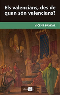 Bertrand.pt - Els Valencians, Des De Quan Són Valencians?