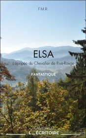 Elsa : L'Épopée Du Chevalier De Rive-Rouge