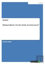 Elsasserditsch. On The Brink Of Extinction!?