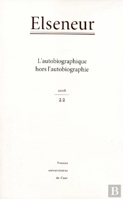Bertrand.pt - Elseneur 22 : L Autobiographie Hors L Autobiographie