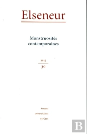 Elseneur, N° 30/2015 : Monstruosités Contemporaines