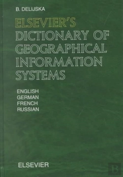 Bertrand.pt - Elsevier'S Dictionary Of Geographical Information Systems