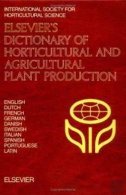 Bertrand.pt - Elsevier'S Dictionary Of Horticultural And Agricultural Plant Production
