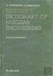Elsevier'S Dictionary Of Nuclear Engineering