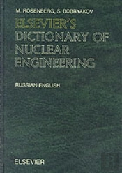 Elsevier'S Dictionary Of Nuclear Engineering