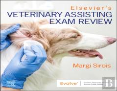 Elsevier'S Veterinary Assisting Exam Review