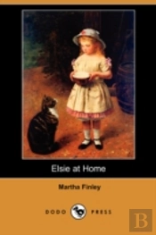 Elsie At Home (Dodo Press)