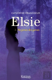 Elsie T02 - Ne Jamais Dire Jamais