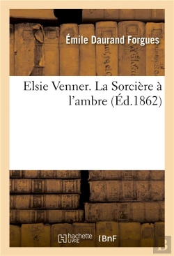 Bertrand.pt - Elsie Venner. La Sorciere A L'Ambre