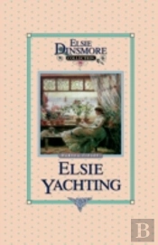 Elsie Yachting With The Raymonds, Book 16