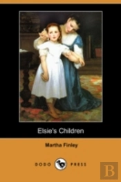 Elsie'S Children (Dodo Press)