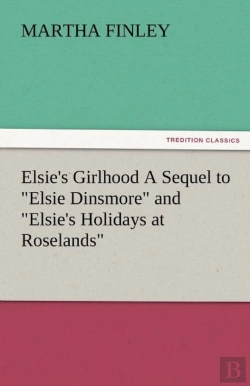 Bertrand.pt - Elsie'S Girlhood A Sequel To 