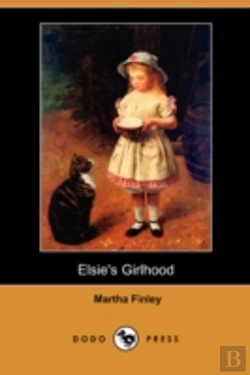 Bertrand.pt - Elsie'S Girlhood (Dodo Press)