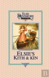 Elsie'S Kith And Kin, Book 12