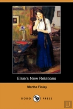 Bertrand.pt - Elsie'S New Relations (Dodo Press)