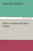 Elsie'S Vacation And After Events