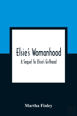 Bertrand.pt - Elsie'S Womanhood