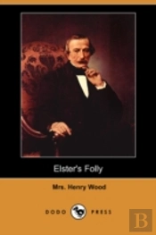 Elster'S Folly (Dodo Press)