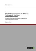 Elternbildungsprogramme Als Mittel Zur Faã‚Â¶Rderung Der Elterlichen Erziehungskompetenz
