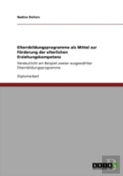 Elternbildungsprogramme Als Mittel Zur Faã‚Â¶Rderung Der Elterlichen Erziehungskompetenz